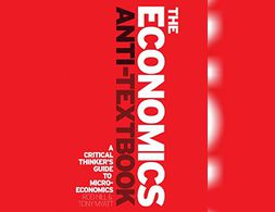 The economics anti-textbook