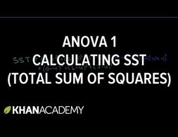 ANOVA 1: Calculating SST (total sum of squares)