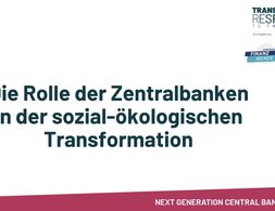 NextGen Central Banking: Die Rolle der Zentralbanken in der sozial-ökologischen Transformation