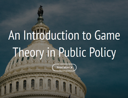 An Introduction to Game Theory in Public Policy