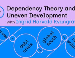 Dependency Theory and Uneven Development