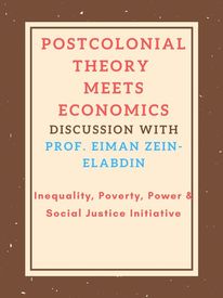 "Postcolonialism meets Economics"  A Discussion with Prof. Eiman Zein-Elabdin