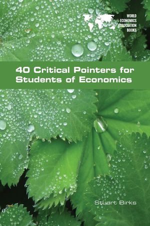 40 Critical Pointers for Students of Economics