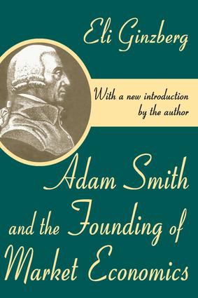 Adam Smith and the Founding of Market Economics
