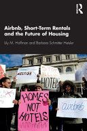Airbnb, Short-term Rentals and the Future of Housing