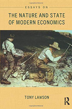 Essays on the Nature and State of Modern Economics