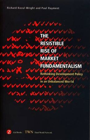 The Resistible Rise of Market Fundamentalism